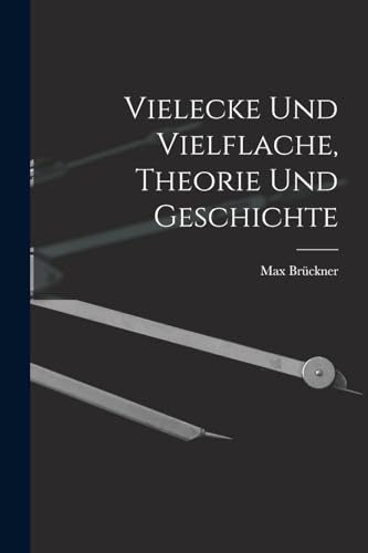 Imagen de archivo de Vielecke und Vielflache, Theorie und Geschichte -Language: german a la venta por GreatBookPrices