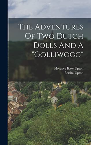 Stock image for The Adventures Of Two Dutch Dolls And A golliwogg for sale by THE SAINT BOOKSTORE