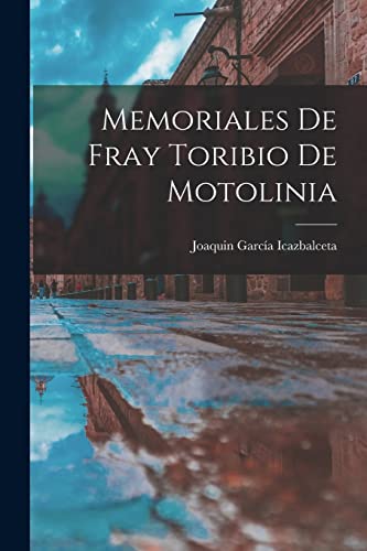 Imagen de archivo de Memoriales de Fray Toribio de Motolinia a la venta por PBShop.store US