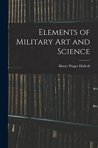 9781015548817: Elements of Military Art and Science