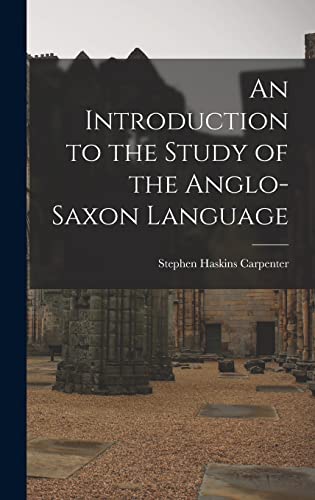 Immagine dell'editore per An Introduction to the Study of the Anglo-Saxon Language venduto da Ria Christie Collections
