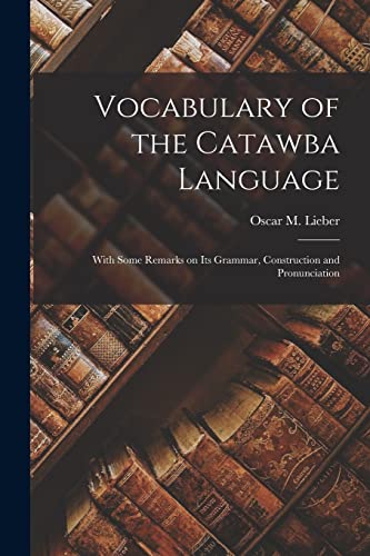 Imagen de archivo de Vocabulary of the Catawba Language a la venta por PBShop.store US
