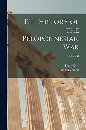 9781015550544: The History of the Peloponnesian War; Volume II