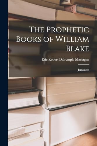 Stock image for The Prophetic Books of William Blake: Jerusalem for sale by GreatBookPrices