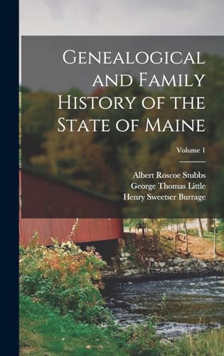 Stock image for Genealogical and Family History of the State of Maine; Volume 1 for sale by California Books