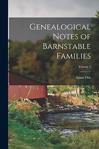 Stock image for Genealogical Notes of Barnstable Families; Volume 2 for sale by GreatBookPrices