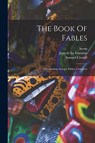 9781015552821: The Book Of Fables: Containing Aesop's Fables, Complete