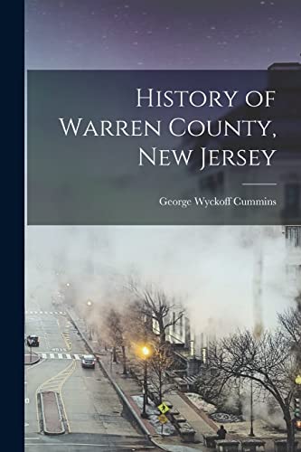 Beispielbild fr History of Warren County, New Jersey zum Verkauf von PBShop.store US