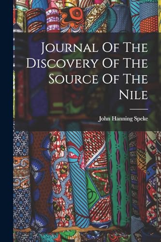 Stock image for Journal Of The Discovery Of The Source Of The Nile for sale by GreatBookPrices