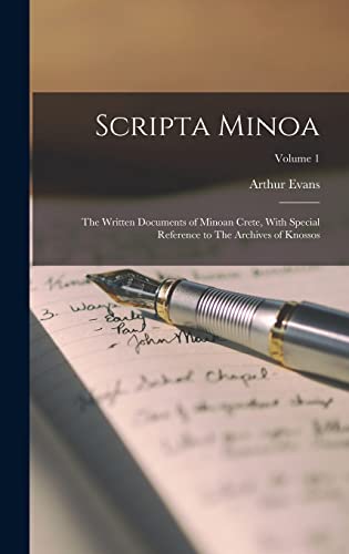 9781015556089: Scripta Minoa: The Written Documents of Minoan Crete, With Special Reference to The Archives of Knossos; Volume 1