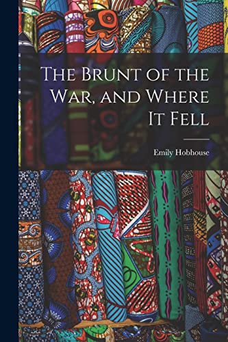 9781015556140: The Brunt of the War, and Where It Fell