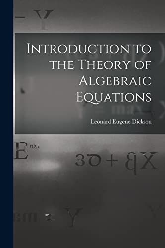 Beispielbild fr Introduction to the Theory of Algebraic Equations zum Verkauf von GreatBookPrices