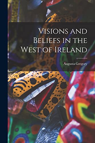 Imagen de archivo de Visions and Beliefs in the West of Ireland a la venta por THE SAINT BOOKSTORE