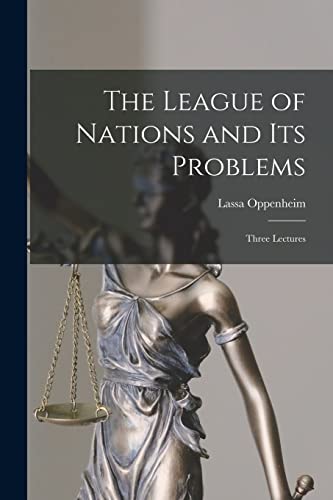 Stock image for The League of Nations and its Problems; Three Lectures for sale by PBShop.store US