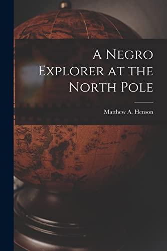 Beispielbild fr A Negro Explorer at the North Pole zum Verkauf von PBShop.store US