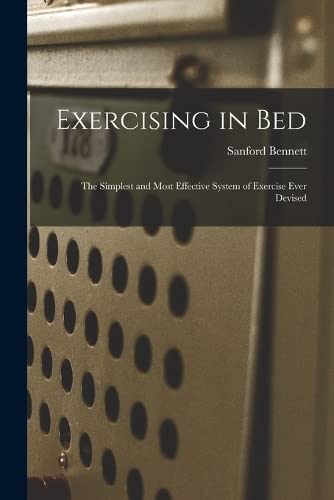 9781015568174: Exercising in Bed: The Simplest and Most Effective System of Exercise Ever Devised