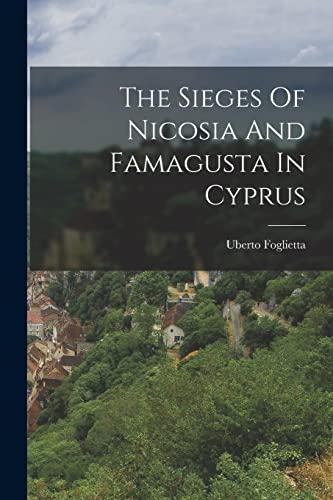 Stock image for The Sieges Of Nicosia And Famagusta In Cyprus for sale by GreatBookPrices