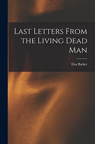 Stock image for Last Letters From the Living Dead Man for sale by THE SAINT BOOKSTORE