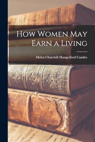 Imagen de archivo de How Women May Earn a Living a la venta por GF Books, Inc.
