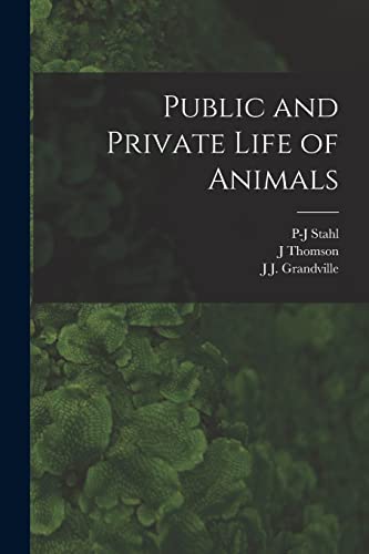 Imagen de archivo de Public and Private Life of Animals a la venta por PBShop.store US