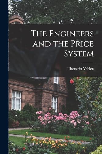 Stock image for The Engineers and the Price System for sale by THE SAINT BOOKSTORE