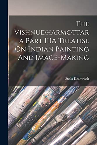 9781015574267: The Vishnudharmottara Part IIIA Treatise On Indian Painting And Image-Making