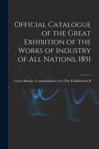 9781015574410: Official Catalogue of the Great Exhibition of the Works of Industry of All Nations, 1851
