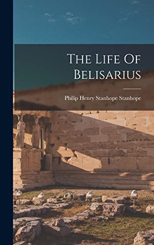 Stock image for The Life Of Belisarius for sale by PBShop.store US