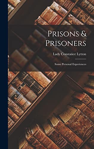 Stock image for Prisons & Prisoners: Some Personal Experiences for sale by THE SAINT BOOKSTORE