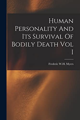 Stock image for Human Personality And Its Survival Of Bodily Death Vol I for sale by GF Books, Inc.