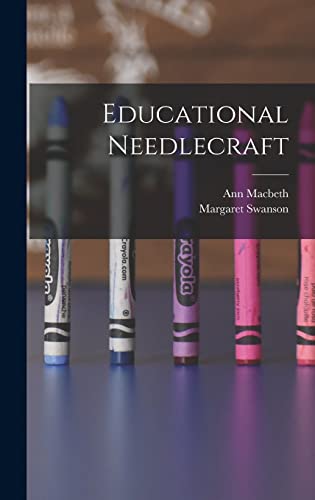 Stock image for Educational Needlecraft for sale by THE SAINT BOOKSTORE