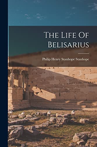 9781015585010: The Life Of Belisarius