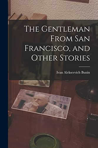 Beispielbild fr The Gentleman From San Francisco, and Other Stories zum Verkauf von PBShop.store US