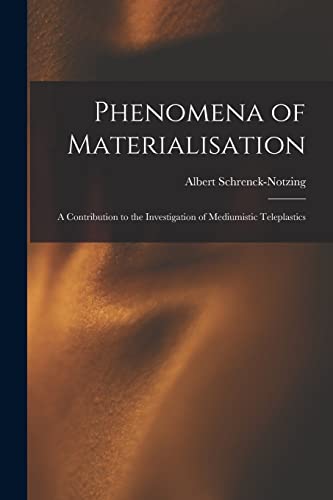 9781015588745: Phenomena of Materialisation: A Contribution to the Investigation of Mediumistic Teleplastics