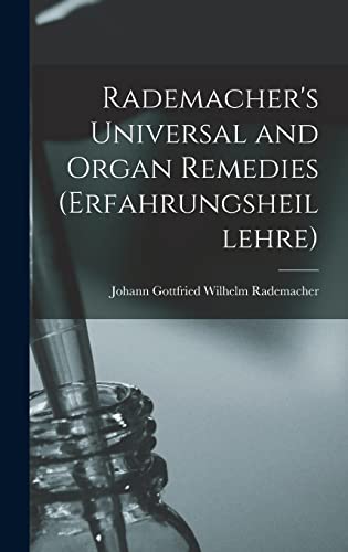 Stock image for Rademacher's Universal and Organ Remedies (Erfahrungsheillehre) for sale by THE SAINT BOOKSTORE