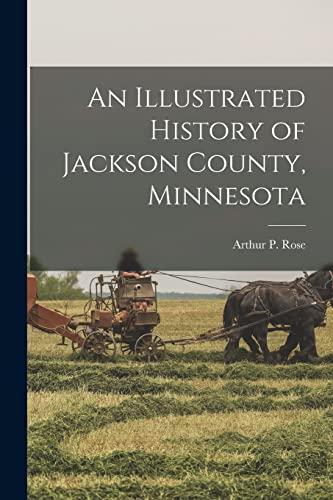 Stock image for An Illustrated History of Jackson County, Minnesota for sale by GreatBookPrices