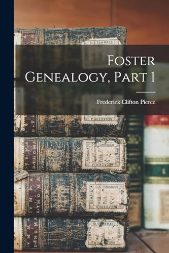 Stock image for Foster Genealogy, Part 1 for sale by PBShop.store US