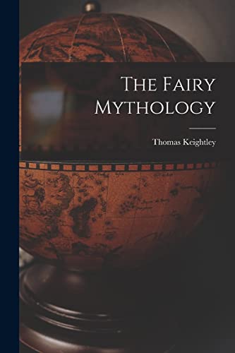 Imagen de archivo de The Fairy Mythology a la venta por PBShop.store US