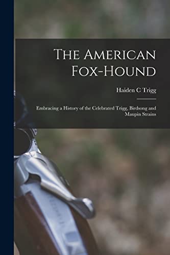 Beispielbild fr The American Fox-hound zum Verkauf von PBShop.store US