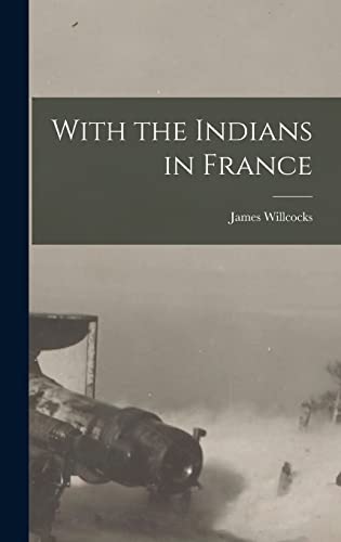 Beispielbild fr With the Indians in France zum Verkauf von THE SAINT BOOKSTORE