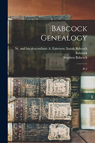Beispielbild fr Babcock Genealogy: Pt.2 zum Verkauf von GreatBookPrices