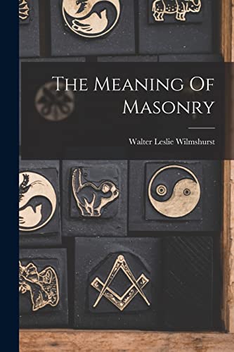 Stock image for The Meaning Of Masonry for sale by PBShop.store US
