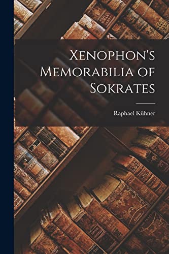 Stock image for Xenophon's Memorabilia of Sokrates for sale by THE SAINT BOOKSTORE