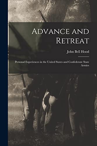 Stock image for Advance and Retreat: Personal Experiences in the United States and Confederate State Armies for sale by THE SAINT BOOKSTORE