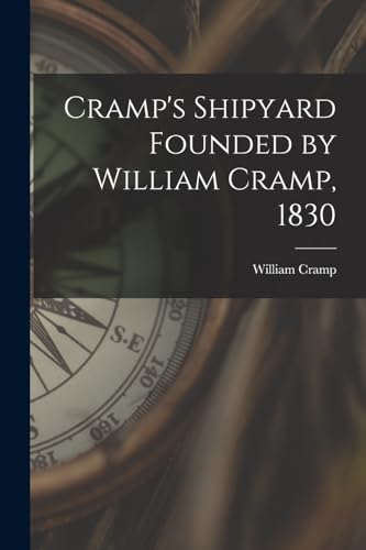 Stock image for Cramp's Shipyard Founded by William Cramp, 1830 for sale by PBShop.store US