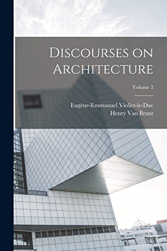 Stock image for Discourses on Architecture; Volume 2 for sale by Chiron Media