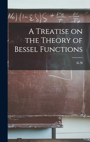 Beispielbild fr A Treatise on the Theory of Bessel Functions zum Verkauf von GreatBookPrices
