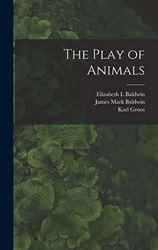 Stock image for The Play of Animals for sale by THE SAINT BOOKSTORE