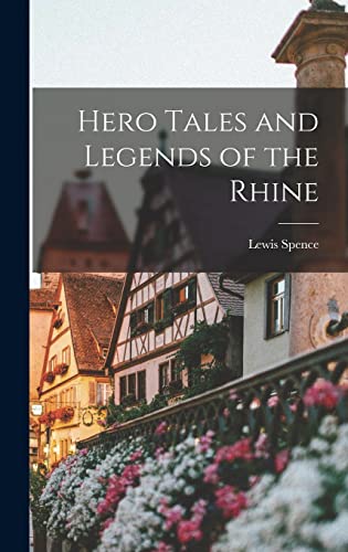 Imagen de archivo de Hero Tales and Legends of the Rhine a la venta por GreatBookPrices