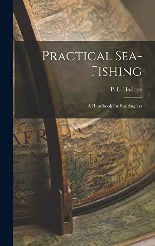 Imagen de archivo de Practical Sea-Fishing: A Handbook for Sea Anglers a la venta por THE SAINT BOOKSTORE